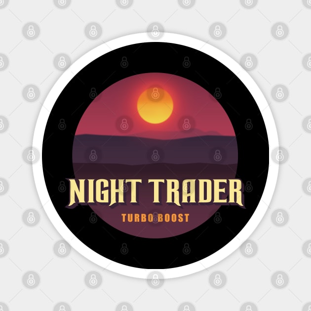 Night Trader Retro · Turbo Boost Magnet by Safari Shirts